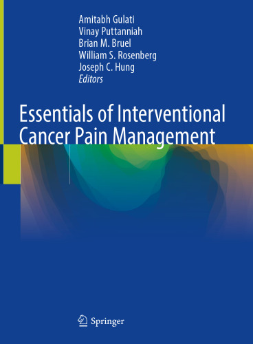 Essentials of Interventional Cancer Pain Management