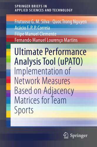 Ultimate Performance Analysis Tool (uPATO): Implementation of Network Measures Based on Adjacency Matrices for Team Sports