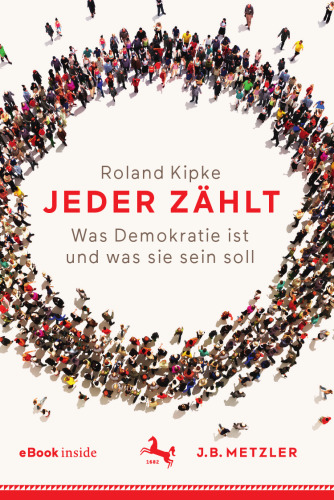 Jeder zählt: Was Demokratie ist und was sie sein soll