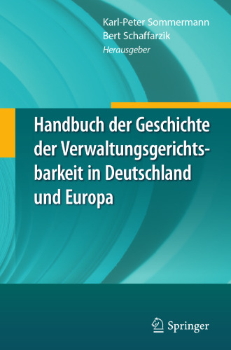 Handbuch der Geschichte der Verwaltungsgerichtsbarkeit in Deutschland und Europa