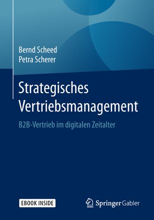 Strategisches Vertriebsmanagement: B2B-Vertrieb im digitalen Zeitalter