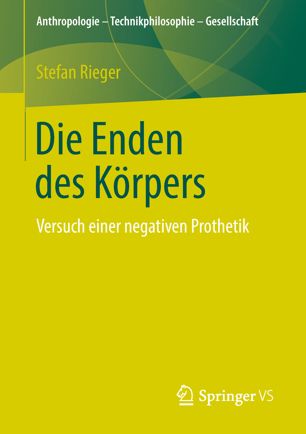 Die Enden des Körpers: Versuch einer negativen Prothetik