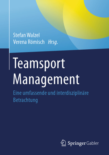 Teamsport Management: Eine umfassende und interdisziplinäre Betrachtung