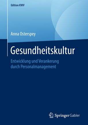 Gesundheitskultur: Entwicklung und Verankerung durch Personalmanagement