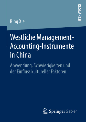 Westliche Management-Accounting-Instrumente in China: Anwendung, Schwierigkeiten und der Einfluss kultureller Faktoren