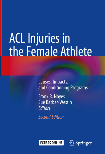 ACL Injuries in the Female Athlete: Causes, Impacts, and Conditioning Programs