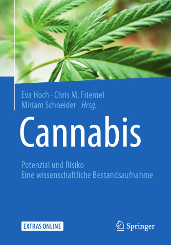 Cannabis: Potenzial und Risiko: Eine wissenschaftliche Bestandsaufnahme