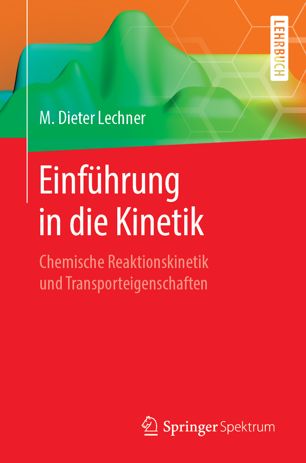 Einführung in die Kinetik: Chemische Reaktionskinetik und Transporteigenschaften