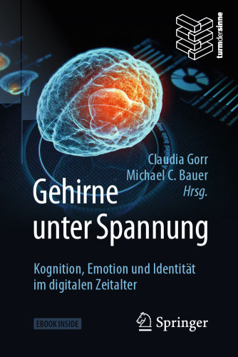 Gehirne unter Spannung: Kognition, Emotion und Identität im digitalen Zeitalter