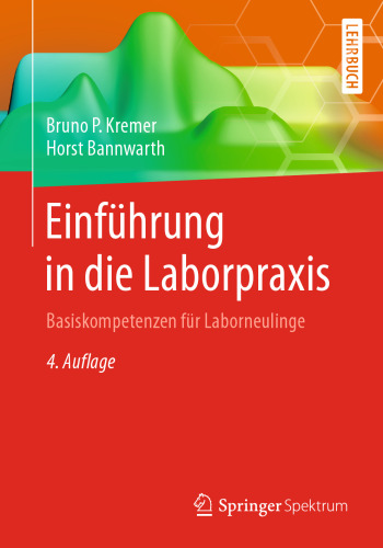 Einführung in die Laborpraxis: Basiskompetenzen für Laborneulinge