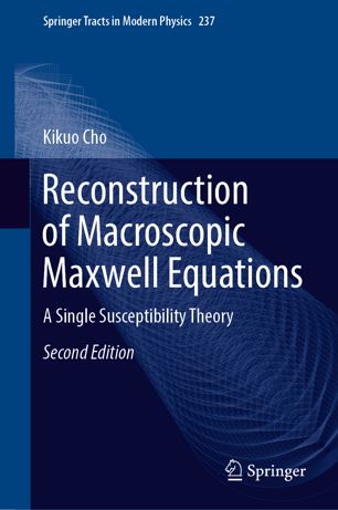 Reconstruction of Macroscopic Maxwell Equations: A Single Susceptibility Theory