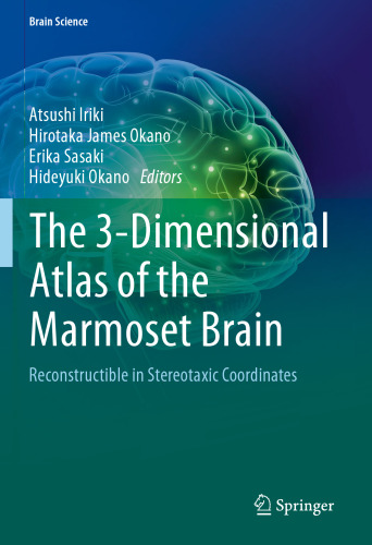 The 3-Dimensional Atlas of the Marmoset Brain: Reconstructible in Stereotaxic Coordinates