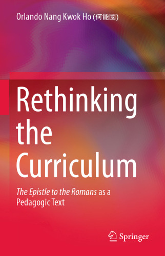 Rethinking the Curriculum: The Epistle to the Romans as a Pedagogic Text