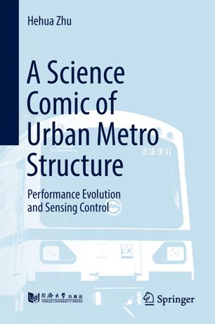 A Science Comic of Urban Metro Structure: Performance Evolution and Sensing Control