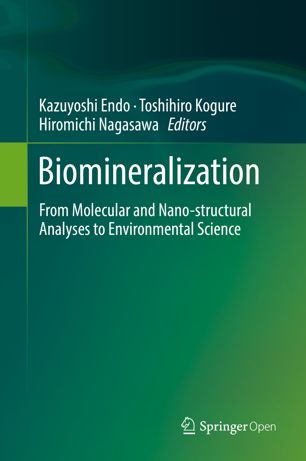 Biomineralization: From Molecular and Nano-structural Analyses to Environmental Science