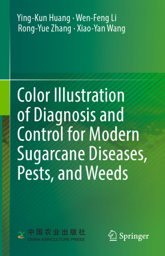 Color Illustration of Diagnosis and Control for Modern Sugarcane Diseases, Pests, and Weeds