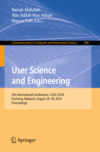 User Science and Engineering: 5th International Conference, i-USEr 2018, Puchong, Malaysia, August 28–30, 2018, Proceedings