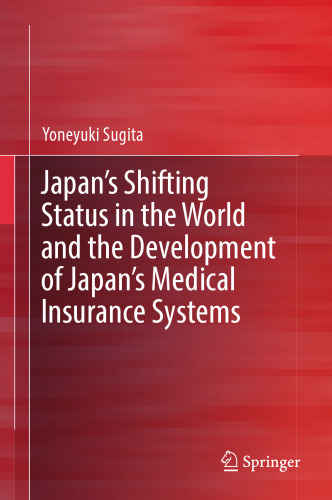 Japan's Shifting Status in the World and the Development of Japan's Medical Insurance Systems