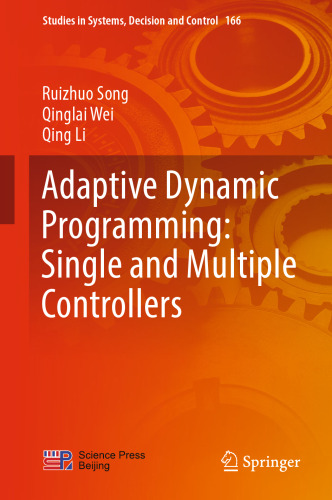 Adaptive Dynamic Programming: Single and Multiple Controllers