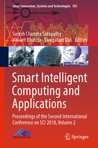 Smart Intelligent Computing and Applications: Proceedings of the Second International Conference on SCI 2018, Volume 2