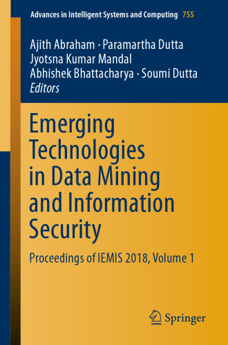 Emerging Technologies in Data Mining and Information Security: Proceedings of IEMIS 2018, Volume 1