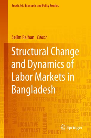 Structural Change and Dynamics of Labor Markets in Bangladesh