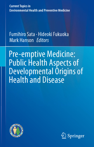 Pre-emptive Medicine: Public Health Aspects of Developmental Origins of Health and Disease