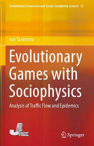 Evolutionary Games with Sociophysics: Analysis of Traffic Flow and Epidemics