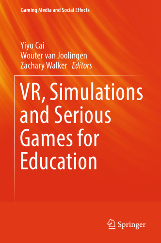 VR, Simulations and Serious Games for Education