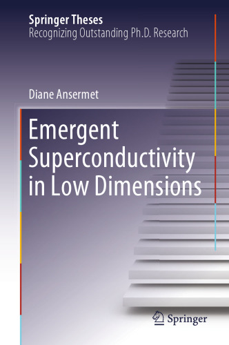 Emergent Superconductivity in Low Dimensions