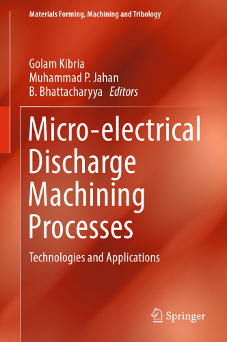 Micro-electrical Discharge Machining Processes: Technologies and Applications