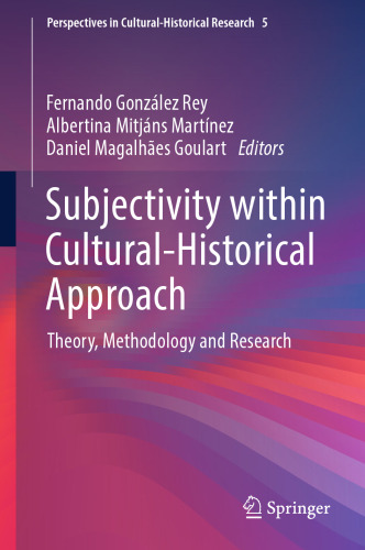 Subjectivity within Cultural-Historical Approach: Theory, Methodology and Research