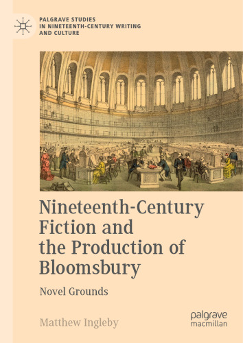 Nineteenth-Century Fiction and the Production of Bloomsbury: Novel Grounds