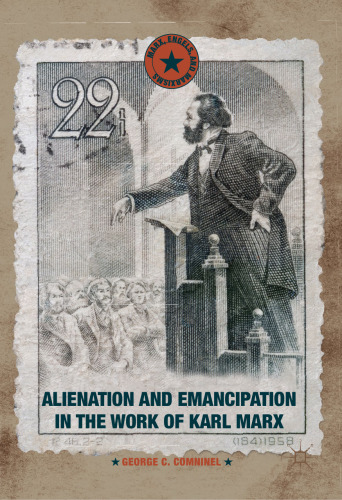 Alienation and Emancipation in the Work of Karl Marx