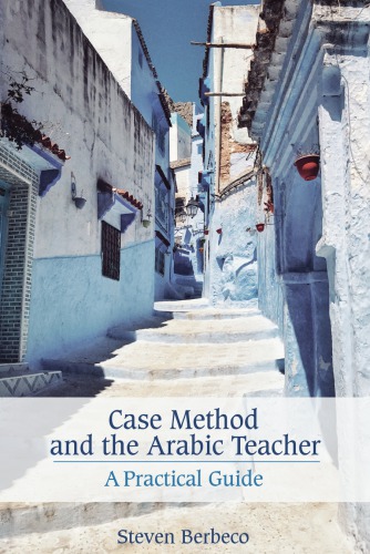 Case Method and the Arabic Teacher: A Practical Guide