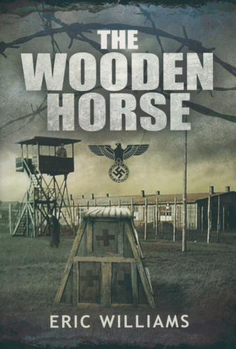 The Wooden Horse: The Classic World War II Story of Escape