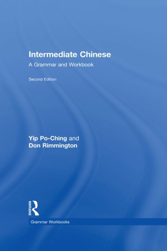 Intermediate Chinese: A Grammar and Workbook