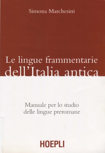 Le lingue frammentarie dell’Italia antica. Manuale per lo studio delle lingue preromane