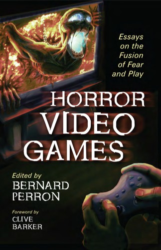 Horror Video Games: Essays on the Fusion of Fear and Play