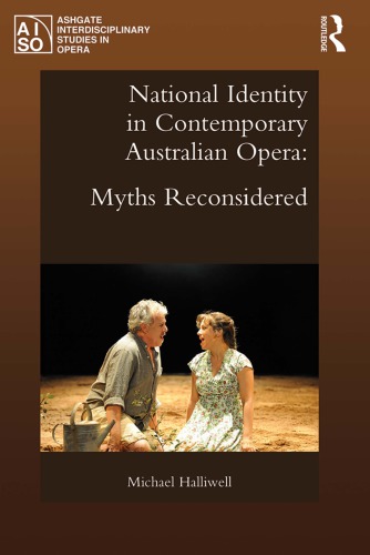 National Identity in Contemporary Australian Opera: Myths Reconsidered