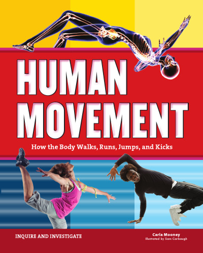 Human Movement: How the Body Walks, Runs, Jumps, and Kicks