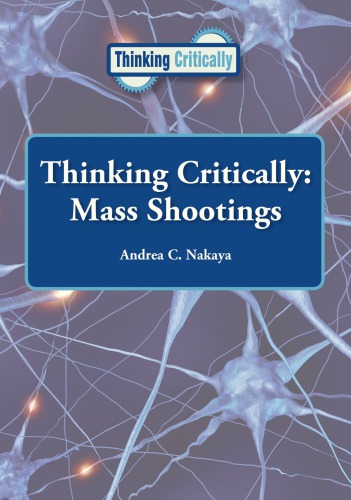 Thinking critically : mass shootings