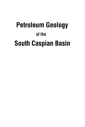 Petroleum Geology of the South Caspian Basin