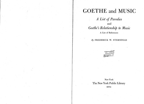 Goethe and Music: A List of Parodies; and Goethe’s Relationship to Music: A List of References