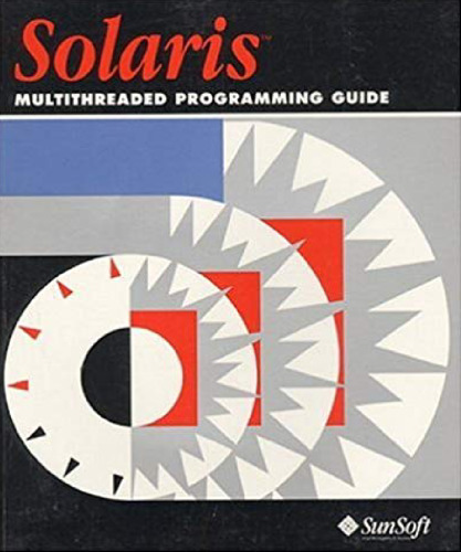 Solaris Multithreaded Programming Guide