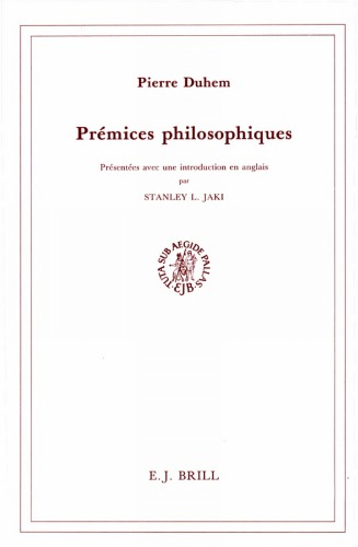 Prémices philosophiques: Présentées avec une introduction en anglais