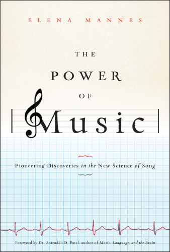 The Power of Music: Pioneering Discoveries in the New Science of Song