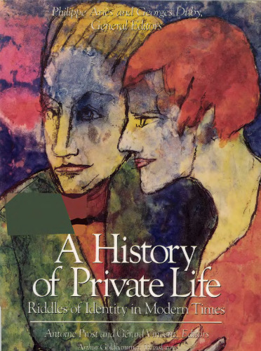 History of private life, volume 5: Riddles of Identity in Modern Times