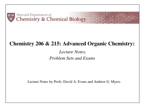 Advanced Organic Chemistry [D. A. Evans, Chem 206] and Synthesis of Complex Molecules [A. G. Myers, Chem 215] Course Materials