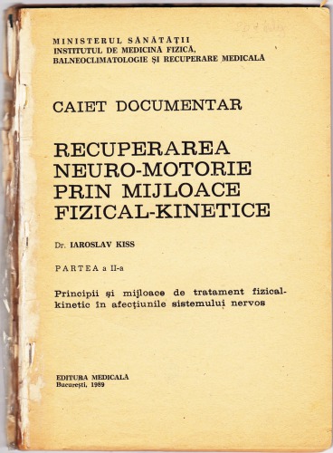 Recuperarea neuro-motorie prin mijloace fizical kinetice - caiet documentar